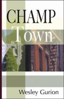 Champtown 1434842789 Book Cover