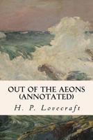 Out of the Aeons 1523441348 Book Cover
