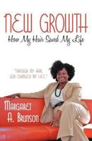 New Growth: How My Hair Saved My Life 144973460X Book Cover