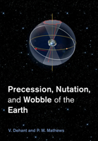 Precession, Nutation and Wobble of the Earth 1107465826 Book Cover