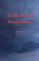 As the World Winds Flow 1936430312 Book Cover