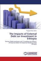 The Impacts of External Debt on Investment in Ethiopia 3659119555 Book Cover