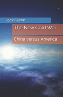 The New Cold War: China versus America B08L8QZ24D Book Cover