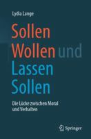 Sollen Wollen und Lassen Sollen: Die Lücke zwischen Moral und Verhalten 3658233702 Book Cover