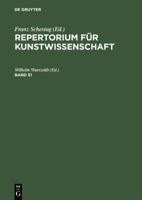Repertorium F�r Kunstwissenschaft, Band 51, Repertorium F�r Kunstwissenschaft Band 51 3111076121 Book Cover