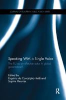 Speaking With a Single Voice: The EU as an effective actor in global governance? 1138057142 Book Cover