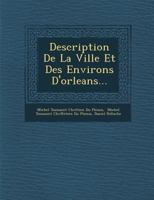 Description de La Ville Et Des Environs D'Orleans... 1249928311 Book Cover