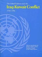 The United Nations and the Iraq-Kuwait Conflict, 1990-1996 (The United Nations Blue Books Series, V. 9) 9211005965 Book Cover