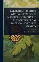 Tabanidae Of Ohio With A Catalogue And Bibliography Of The Species From America North Of Mexico 1024926826 Book Cover