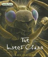 The Insect Class (Family Trees) 0761418199 Book Cover