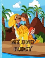 My Dino Buddy: dinosaur coloring books for kids ages 4-8 luxury draw B08KZZY76D Book Cover