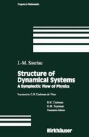 Structure of Dynamical Systems: A Symplectic View of Physics 1461266920 Book Cover