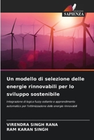Un modello di selezione delle energie rinnovabili per lo sviluppo sostenibile 6209539521 Book Cover