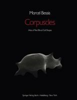 Corpuscles: Atlas of Red Blood Cell Shapes 0387063757 Book Cover