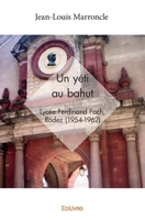 Un yéti au bahut: Lycée Ferdinand Foch, Rodez (1954-1962) 2334121584 Book Cover