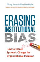 Erasing Institutional Bias: How to Create Systemic Change for Organizational Inclusion 1523097574 Book Cover