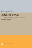 Blacks in Power: A Comparative Study of Black and White Elected Officials 0691075735 Book Cover