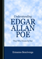 Understanding Edgar Allan Poe: They Who Dream by Day 1527550826 Book Cover