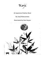 Koji: A Japanese Orphan Boy 1981770305 Book Cover