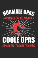 Normale Opas spielen Bingo Coole Opas Spielen Tischtennis: Tischtennis & Tischtennisspieler Notizbuch 6'x9' Kalender Geschenk für Ping Pong & Schmetterhand (German Edition) 1677852771 Book Cover