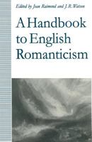 A Handbook to English Romanticism 1349222909 Book Cover