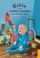Gabin et le soulier magique (French Edition) 235485806X Book Cover