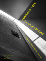 Expanding Field of Architecture: Women in Practice across the Globe 184822270X Book Cover