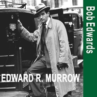 Edward R. Murrow and the Birth of Broadcast Journalism B08XLGG9PR Book Cover