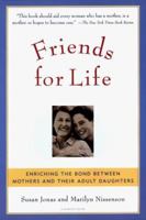 Friends for Life: Enriching The Bond Between Mothers And Their Adult Daughters 0688146732 Book Cover