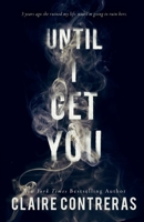 Until I Get You 1733041109 Book Cover