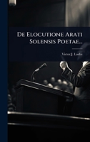 De Elocutione Arati Solensis Poetae... (Latin Edition) 1024507300 Book Cover