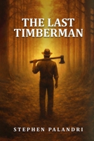 The Last Timberman (Family) 176429176X Book Cover