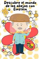 Descubre el mundo de las abejas con Einstein (Spanish Edition) B0F4QYFLRY Book Cover