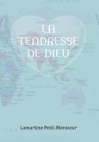 La Tendresse de Dieu 1477129626 Book Cover