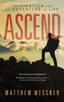 Ascend: Inspiration for the Adventure of Life 1664227520 Book Cover