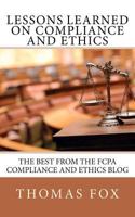 Lessons Learned on Compliance and Ethics 9810713479 Book Cover