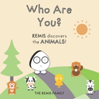 Wer Bist Du?: REMIS entdeckt die TIERE! B09DN35CMJ Book Cover