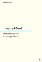 William Beckford: Composing for Mozart 0571300472 Book Cover
