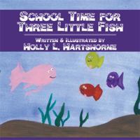 School Time for the Three Little Fish 1607494043 Book Cover