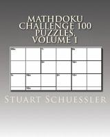 Mathdoku Challenge 100 Puzzles, Volume 1 1449968805 Book Cover