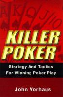 Killer Poker: Strategy and Tactics for Winning Poker Play 0818406305 Book Cover
