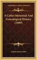 A Cutler Memorial and Genealogical History 1436723779 Book Cover