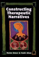 Constructing Therapeutic Narratives 1568218567 Book Cover