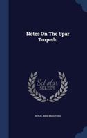 Notes On The Spar Torpedo 1340120844 Book Cover