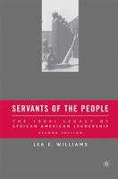 Servants of the People: The 1960s Legacy of African American Leadership 0230606334 Book Cover