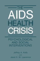 The AIDS Health Crisis: Psychological and Social Interventions 0306428962 Book Cover