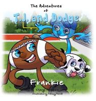 The Adventures of T.J. and Dodge 1498491812 Book Cover