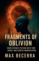 Fragments of Oblivion (Fantasía Y Ciencia Ficción) B0F8TVC2JG Book Cover