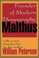 Malthus: Founder of Modern Demography 0765804816 Book Cover