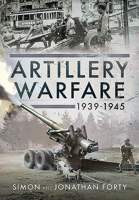 Artillery Warfare, 1939-1945 1526776782 Book Cover